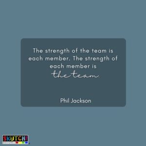 15 Teamwork Quotes to Motivate and Encourage You | SKUTCHI Designs Inc.