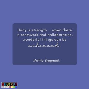 15 Teamwork Quotes to Motivate and Encourage You | SKUTCHI Designs Inc.